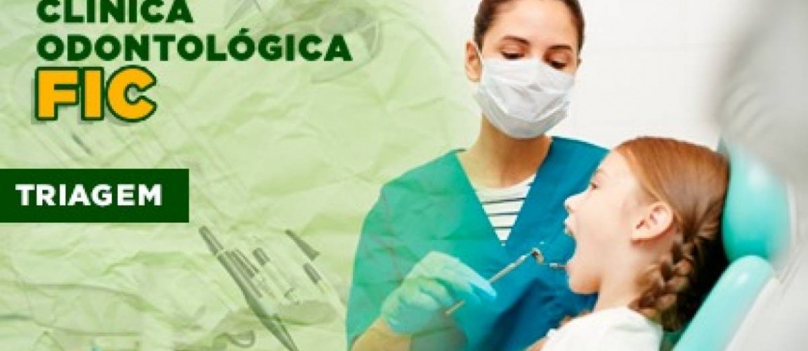 Clínica de Odontologia da FIC inicia triagem de pacientes para atendimento odontológico na próxima semana Clínica de Odontologia da FIC inicia triagem de pacientes para atendimento odontológico na próxima semana