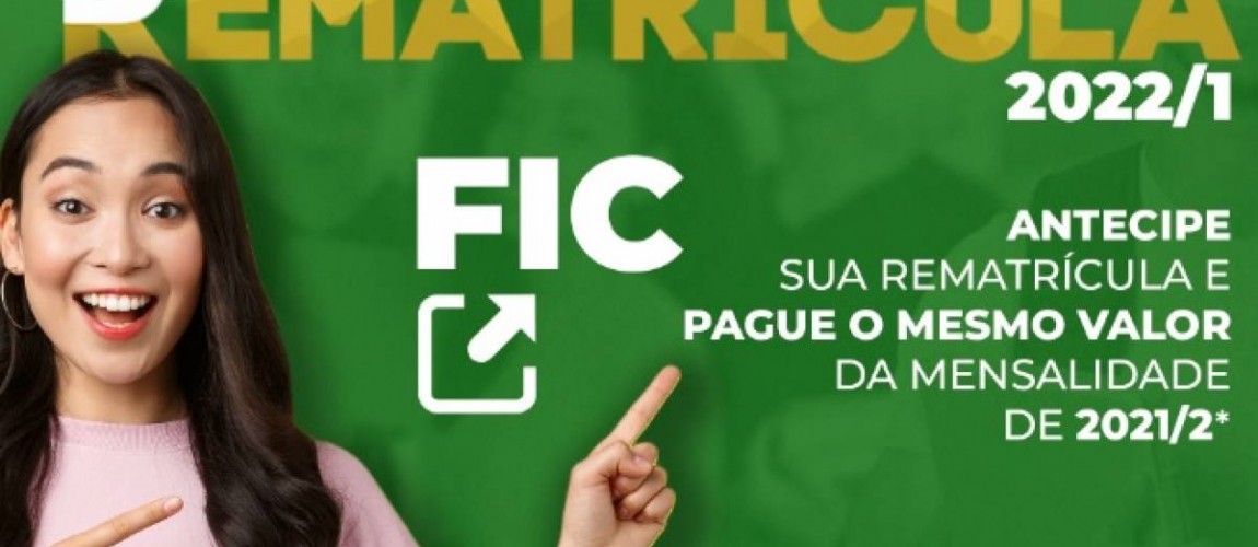Rematrícula Antecipada FIC 2022-1 Rematrícula Antecipada FIC 2022-1